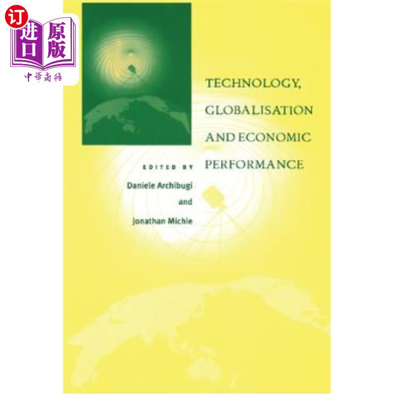 海外直订Technology, Globalisation and Economic Performance 技术、全球化与经济表现