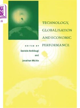 海外直订Technology, Globalisation and Economic Performance 技术、全球化与经济表现