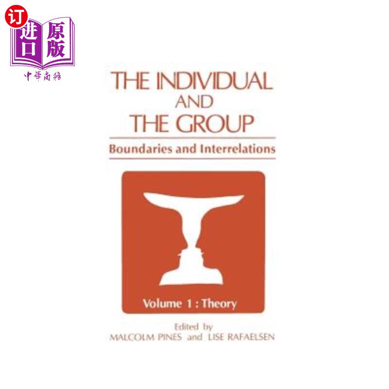 海外直订医药图书The Individual and the Group: Boundaries and Interrelations Volume 1: Theory 个人与群体：界限与相互