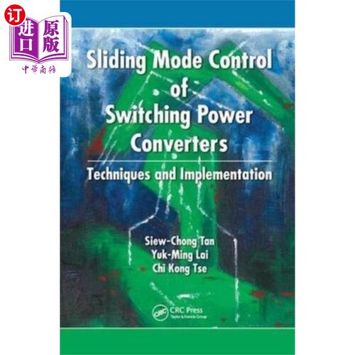 海外直订Sliding Mode Control of Switching Power Converte... 开关电源变换器的滑模控制