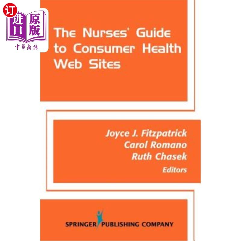 海外直订The Nurses' Guide to Consumer Health Websites 消费者健康网站护士指南