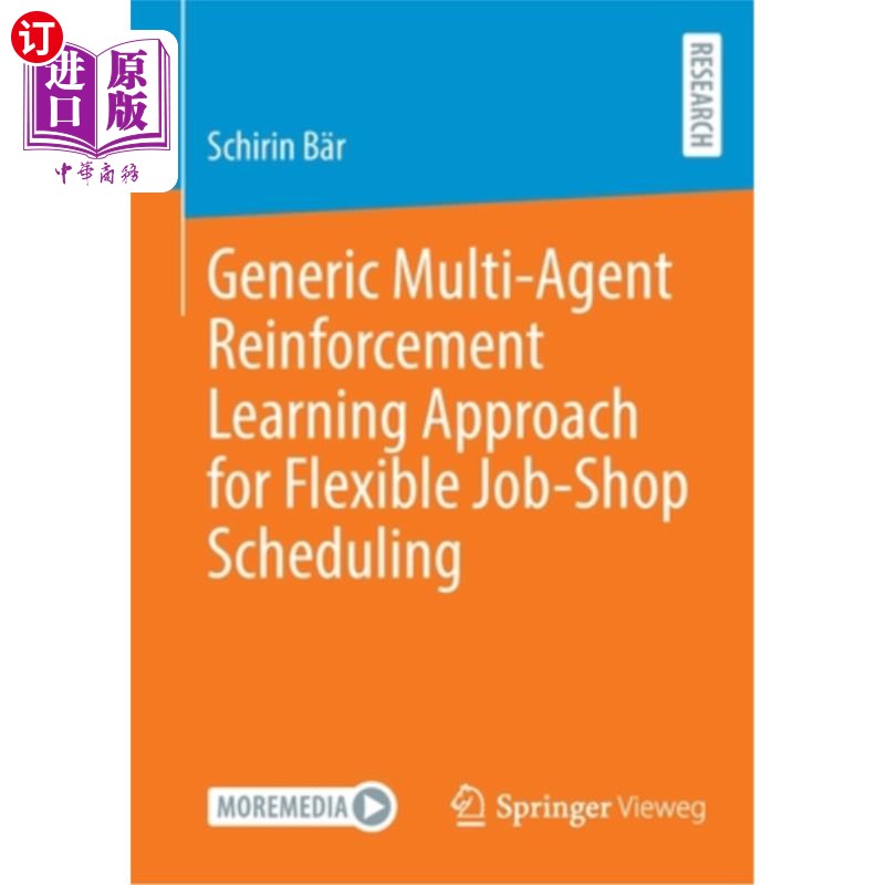 海外直订Generic Multi-Agent Reinforcement Learning Approach for Flexible Job-Shop Schedu 柔性作业车间调度的通用多智