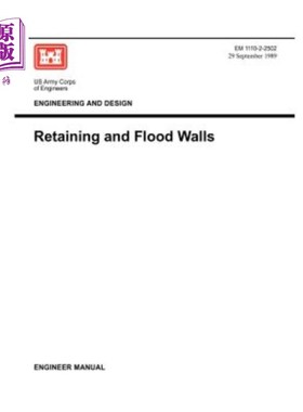 海外直订Engineering and Design: Retaining Flood Walls (Engineer Manual EM 1110-2-2502) 工程与设计:挡洪墙(工程师手册
