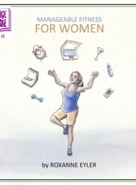 海外直订医药图书Manageable Fitness For Women 女性可控的健身