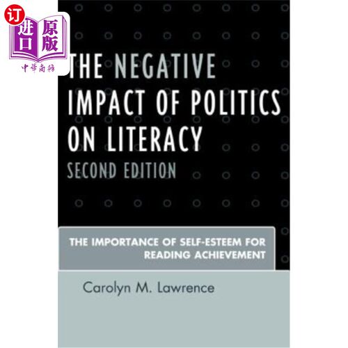 海外直订The Negative Impact of Politics on Literacy: The Importance of Self-Esteem for R 《政治对识字的负面影响：自尊对
