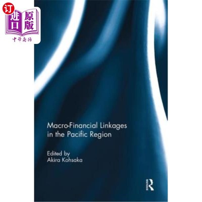 海外直订Macro-Financial Linkages in the Pacific Region 太平洋区域的宏观金融联系
