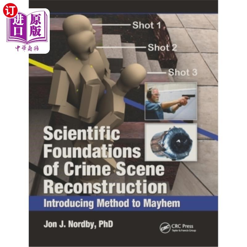 海外直订Scientific Foundations of Crime Scene Reconstruction: Introducing Method to Mayh 犯罪现场重建的科学基础:大