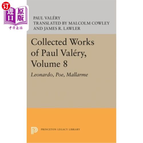 海外直订Collected Works of Paul Valery, Volume 8: Leonardo, Poe, Mallarme 保罗·瓦莱里作品集，第8卷：莱昂纳多、坡、