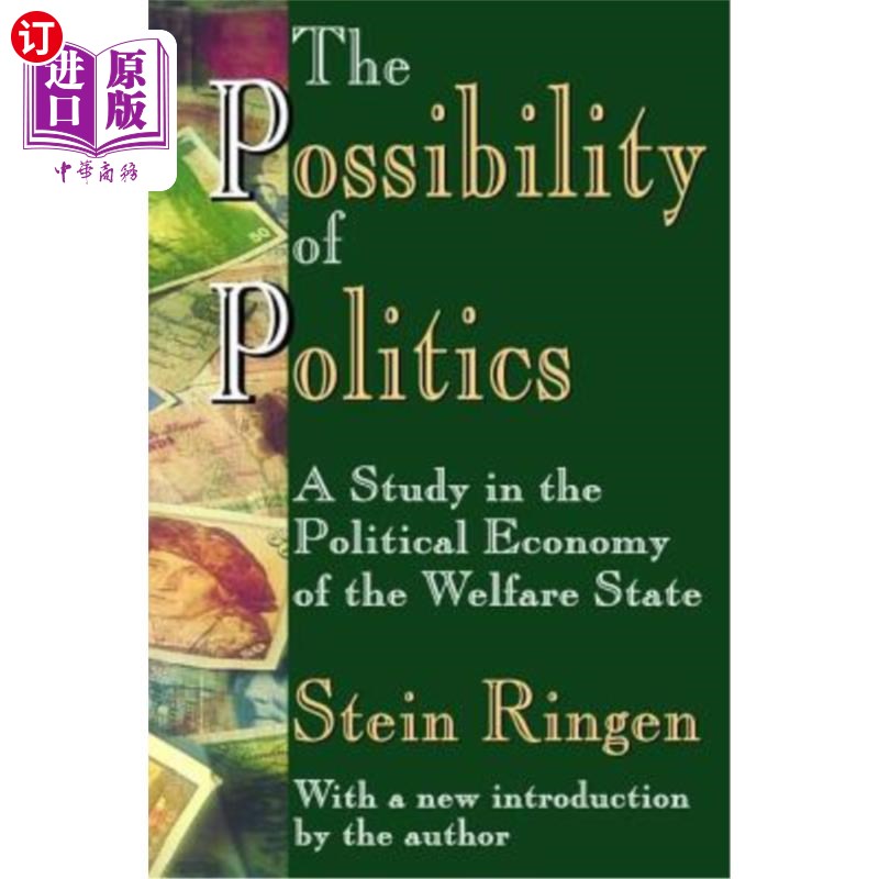 海外直订The Possibility of Politics: A Study in the Political Economy of the Welfare Sta 政治的可能性:福利国家政治