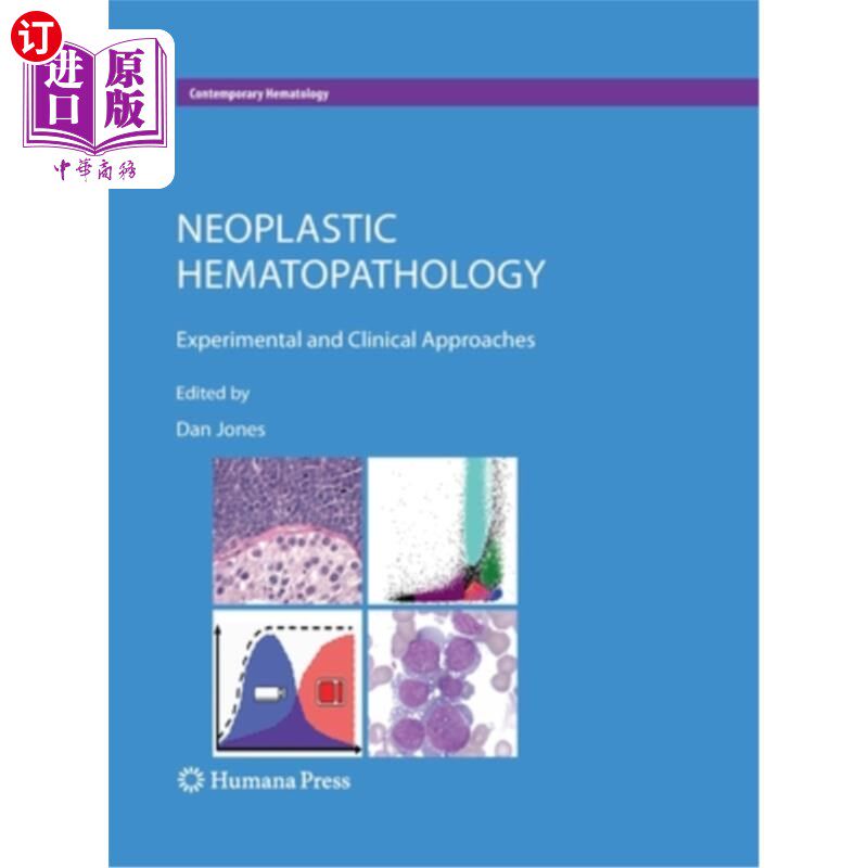 海外直订医药图书Neoplastic Hematopathology: Experimental and Clinical Approaches 肿瘤血液病理学:实验和临床方法