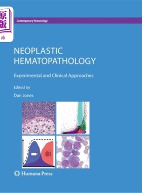 海外直订医药图书Neoplastic Hematopathology: Experimental and Clinical Approaches 肿瘤血液病理学：实验和临床方法