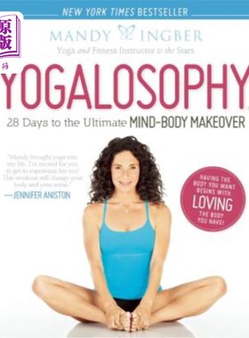 海外直订Yogalosophy: 28 Days to the Ultimate Mind-Body Makeover 瑜伽哲学:28天的终极身心改造