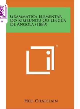 海外直订葡萄牙语 Grammatica Elementar Do Kimbundu Ou Lingua de Angola (1889) 安哥拉语金本杜语法基础（1889）