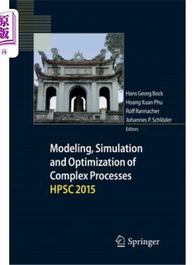 海外直订Modeling, Simulation and Optimization of Complex Processes Hpsc 2015: Proceeding 复杂过程的建模、仿真与优化