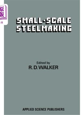 海外直订Small-Scale Steelmaking 小型炼钢