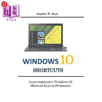 海外直订Windows 10 Shortcuts: Learn impressive Windows 10 Shortcut Keys in 60 minutes Windows 10快捷键