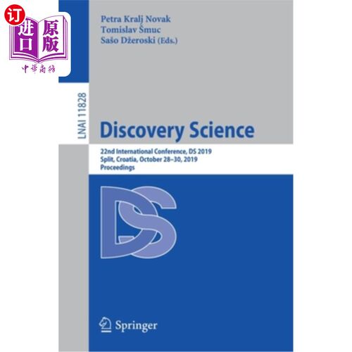 海外直订Discovery Science: 22nd International Conference, DS 2019, Split, Croatia, Octob 发现科学:第22届国际会议，D