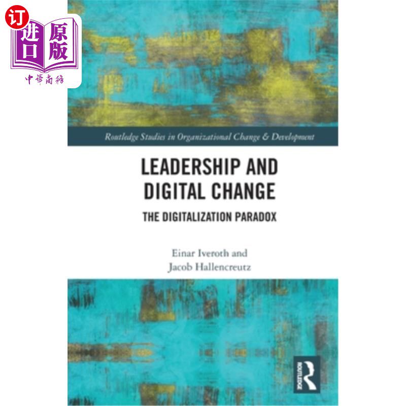 海外直订Leadership and Digital Change: The Digitalization Paradox 领导力与数字化变革:数字化悖论