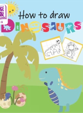 海外直订How To Draw Dinosaurs: Grid Drawing Practice Book For Kids. Learn To Draw Dinosa 如何绘制恐龙：网格绘制实践