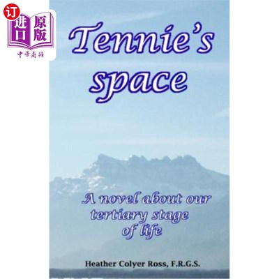 海外直订医药图书Tennie's space: A novel about tertiary stage of life 丁尼的空间：一部关于生命第三阶段的小说