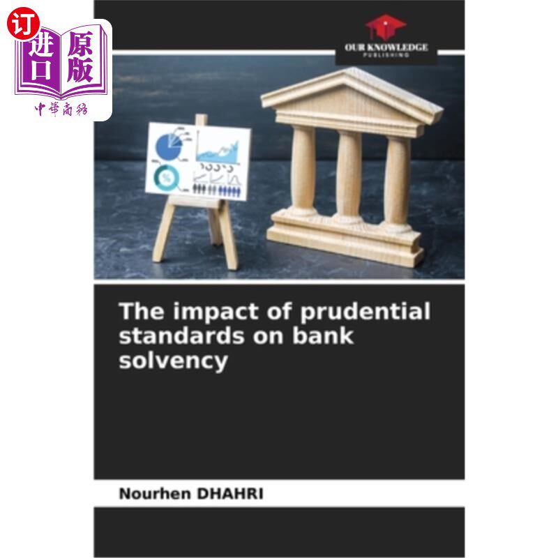 海外直订The impact of prudential standards on bank solvency 审慎标准对银行偿付能力的影响
