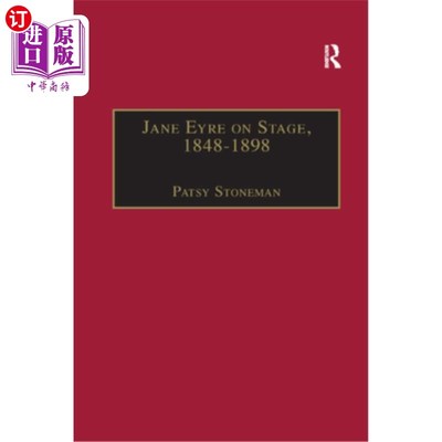 海外直订Jane Eyre on Stage, 1848�1898: An Illustrated Edition of Eight Plays with 《舞台上的简·爱》，