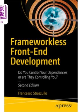 海外直订Frameworkless Front-End Development: Do You Control Your Dependencies or Are The 无框架前端开发:你在控制依