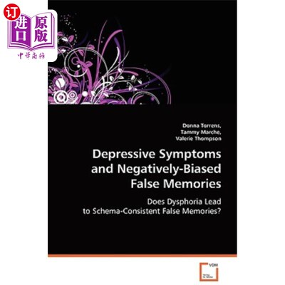 海外直订医药图书Depressive Symptoms and Negatively-Biased False Memories 抑郁症状和消极偏见的虚假记忆