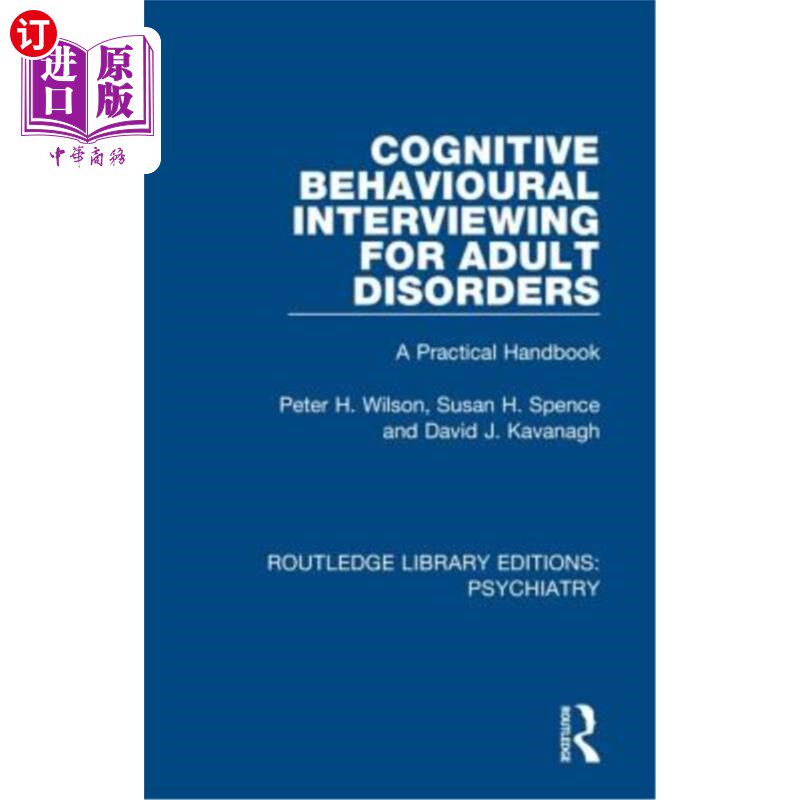 海外直订Cognitive Behavioural Interviewing for Adult Disorders: A Practical Handbook 成人障碍的认知行为访谈:实用手