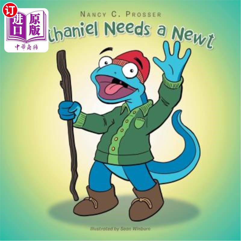 海外直订Nathaniel Needs a Newt 纳撒尼尔需要纽特