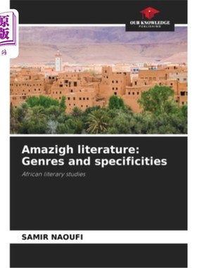 海外直订Amazigh literature: Genres and specificities 惊人的文学：类型和特点