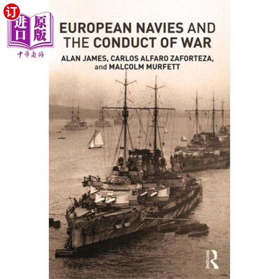 海外直订European Navies and the Conduct of War 《欧洲海军与战争行为