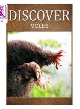 海外直订Moles - Discover: Early reader's wildlife photography book 鼹鼠-发现:早期读者的野生动物摄影书