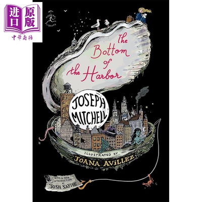 预售 港湾之底 黑白插图版 The Bottom of the Harbor 英文原版 Joseph Mitchell 精装【中商原版】