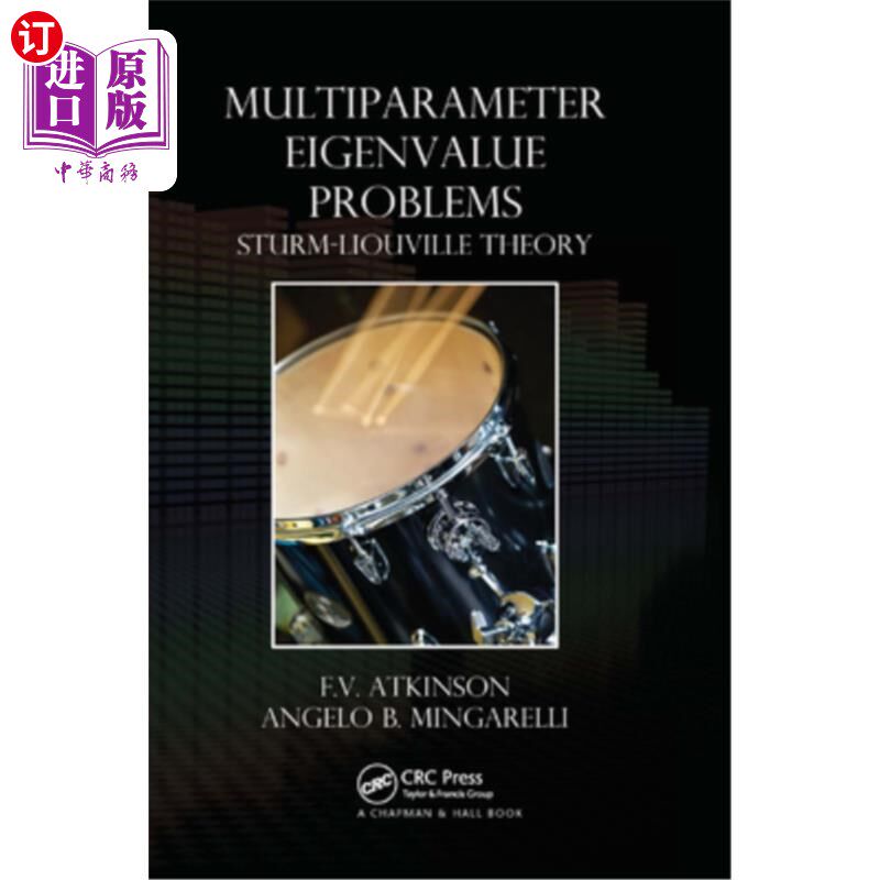 海外直订Multiparameter Eigenvalue Problems: Sturm-Liouville Theory 多参数特征值问题:Sturm-Liouville理论
