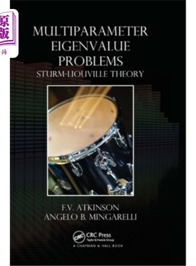 海外直订Multiparameter Eigenvalue Problems: Sturm-Liouville Theory 多参数特征值问题:Sturm-Liouville理论