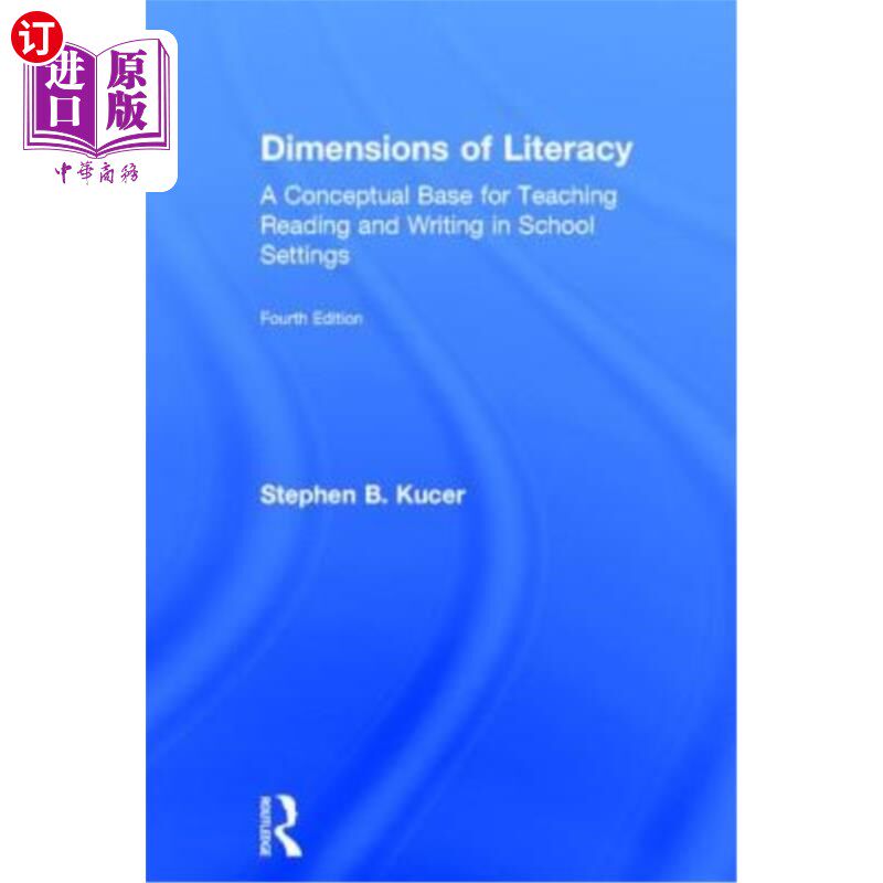 海外直订Dimensions of Literacy: A Conceptual Base for Teaching Reading and Writing in Sc 识字维度：学校阅读和写作教
