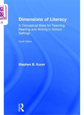海外直订Dimensions of Literacy: A Conceptual Base for Teaching Reading and Writing in Sc 识字维度：学校阅读和写作教