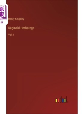 海外直订Reginald Hetherege: Vol. I 雷金纳德·赫里格:第一卷