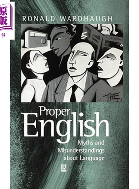 现货 正确的英语 关于语言的误区与误解 Proper English Ronald Wardhaugh 英【中商原版】