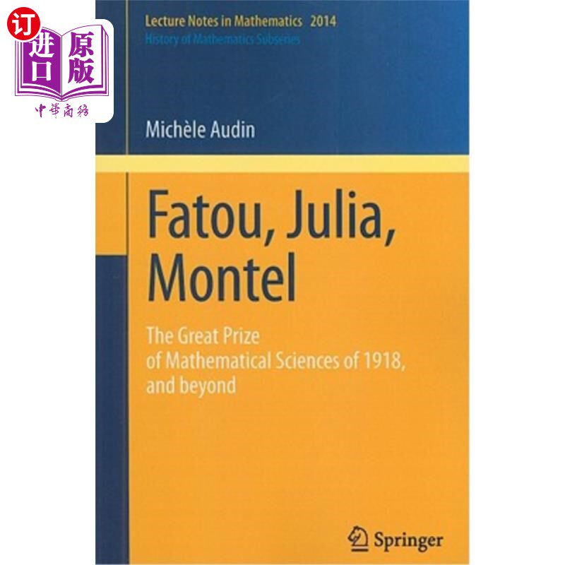 海外直订Fatou, Julia, Montel: The Great Prize of Mathematical Sciences of 1918, and Beyo 法图，朱莉娅，蒙特尔：1918