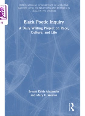 海外直订Black Poetic Inquiry: A Daily Writing Project on Race, Culture, and Life 黑人诗歌探究：一个关于种族、文化和
