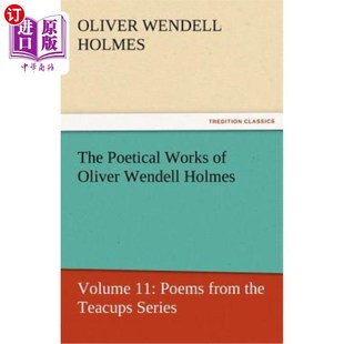 Oliver Wendell 海外直订The 奥利弗·温德尔·霍姆斯 Works Holmes 诗作 Poetical