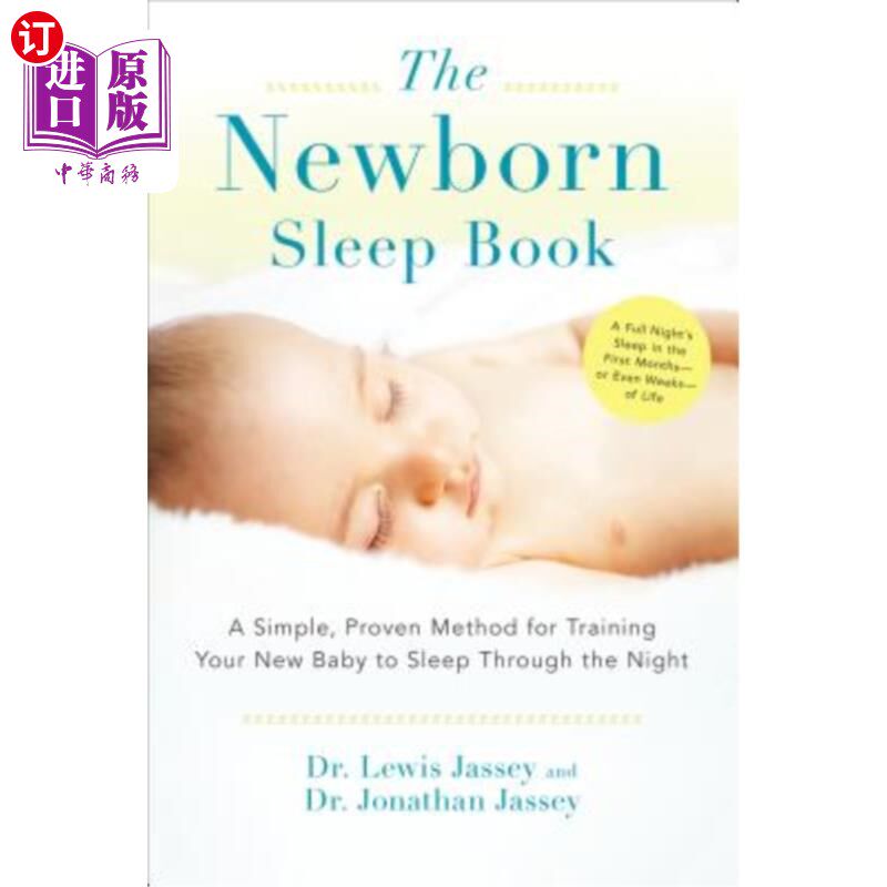 海外直订The Newborn Sleep Book: A Simple, Proven Method for Training Your New Baby to Sl 新生儿睡眠书：一个简单的、