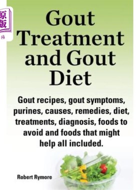 海外直订医药图书Gout Treatment and Gout Diet. Gout Recipes, Gout Symptoms, Purines, Causes, Reme 痛风治疗和痛风饮食