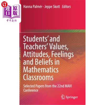 海外直订Students' and Teachers' Values, Attitudes, Feelings and Beliefs in Mathematics C 学生和教师在数学课堂上的价