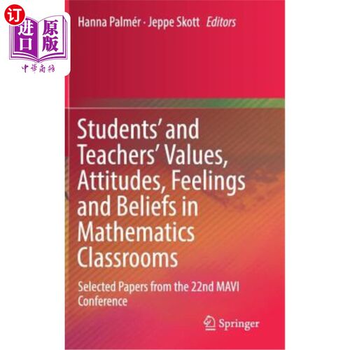 海外直订Students' and Teachers' Values, Attitudes, Feelings and Beliefs in Mathematics C 学生和教师在数学课堂上的价