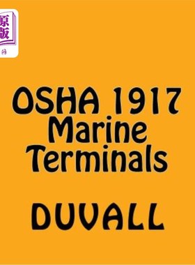 海外直订OSHA 1917 Marine Terminals 2017 Edition: OSHA Part 1917 Marine Terminals Textboo OSHA 1917海