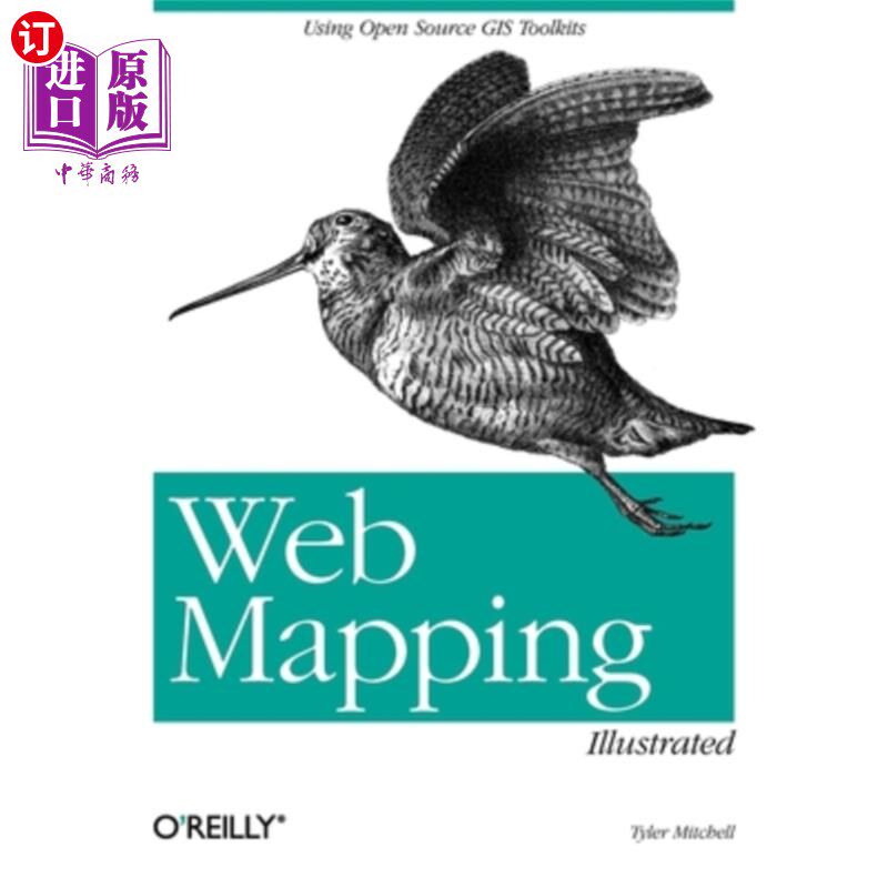 海外直订Web Mapping Illustrated: Using Open Source GIS Toolkits Web制图插图:使用开源GIS工具包