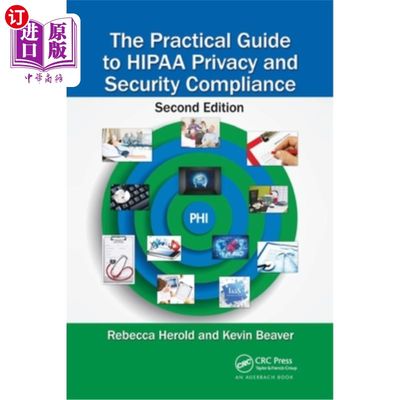 海外直订The Practical Guide to Hipaa Privacy and Security Compliance Hipaa隐私和安全遵从的实用指南